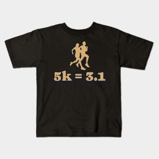 5k = 3.1 Kids T-Shirt